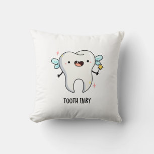 Tooth Fairy Funny Tooth Pun Throw Pillow