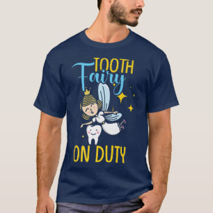 Tooth Fairy On DutyFunny Dentist T-Shirt