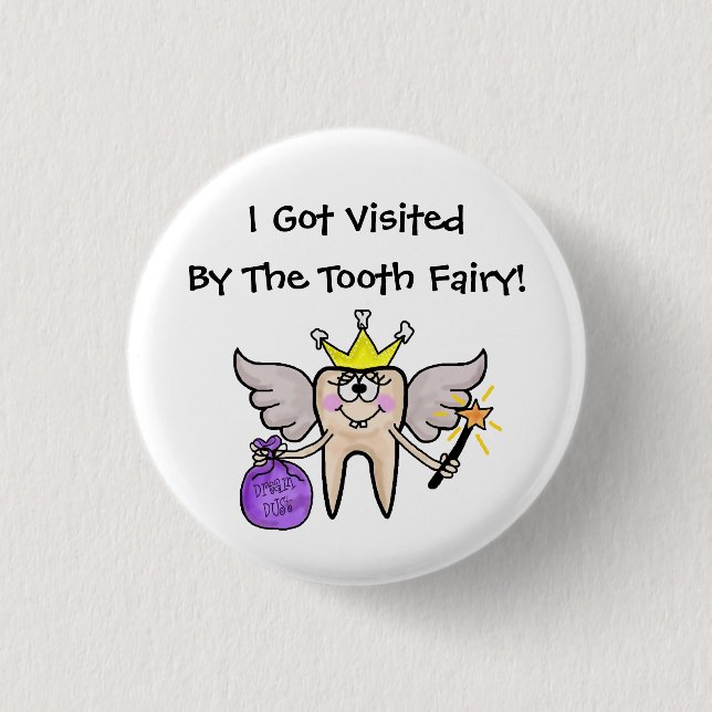 Tooth Fairy  Visited Me Button! Button (Front)
