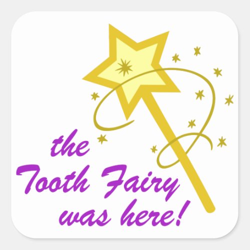 Tooth Fairy Was Here Square Sticker