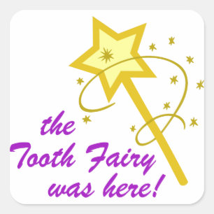 Tooth Fairy Was Here Square Sticker