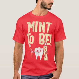 Tooth Mint Paste Cool Funny Best Humorous Dentist  T-Shirt