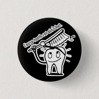 Tooth Rot Ain't Hot Pinback Button