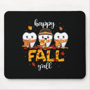 Tooth Teeth Happy Fall Y'all Dental Dentist Thanks Mouse Pad