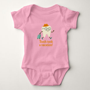 Tooth Took a Vacation Baby Bodysuit   Funny Tooth 