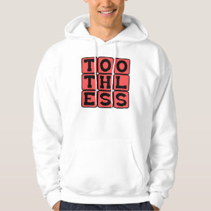 Toothless, Action Without Any Bite Hoodie