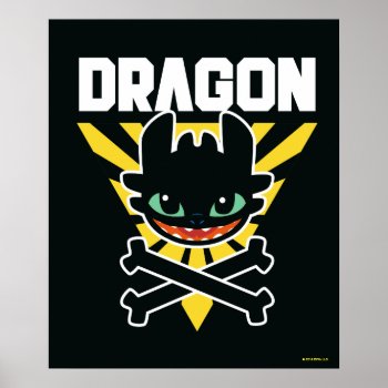 Toothless "dragon" Cross Bones Hazard Icon Poster by howtotrainyourdragon at Zazzle