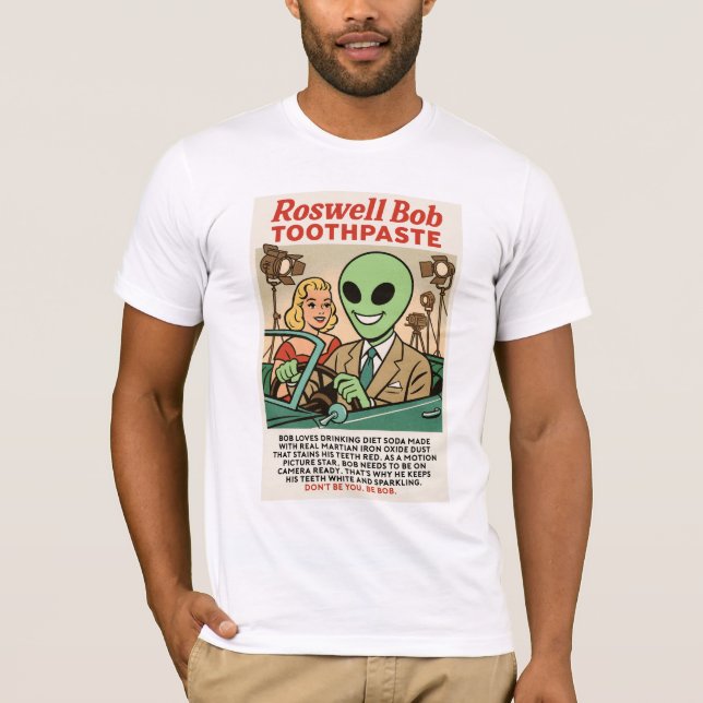 Toothpaste Roswell Aliens Movie Star 1950's Retro T-Shirt (Front)