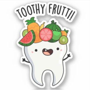 Toothy Fruity Funny Dental Pun Sticker
