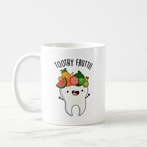 Toothy Fruity Funny Dental Puns  Coffee Mug