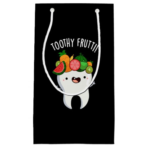 Toothy Fruity Funny Dental Puns Dark BG Small Gift Bag