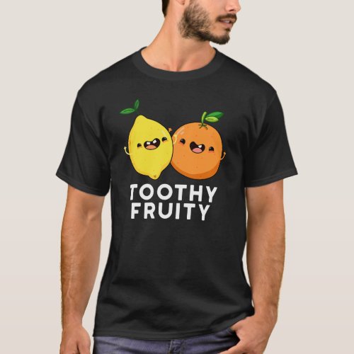 Toothy Fruity Funny Fruit Pun Dark BG T_Shirt