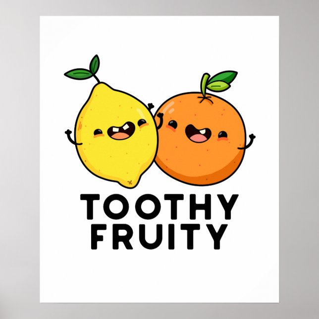 Toothy Fruity Funny Fruit Pun  Poster (Front)