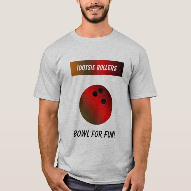 Tootsie Rollers, Bowl For Fun! T-SHIRT (Front)