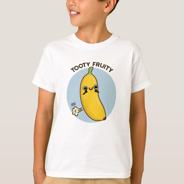 Tooty Fruity Funny Banana Fruit Pun  T-Shirt (Front)