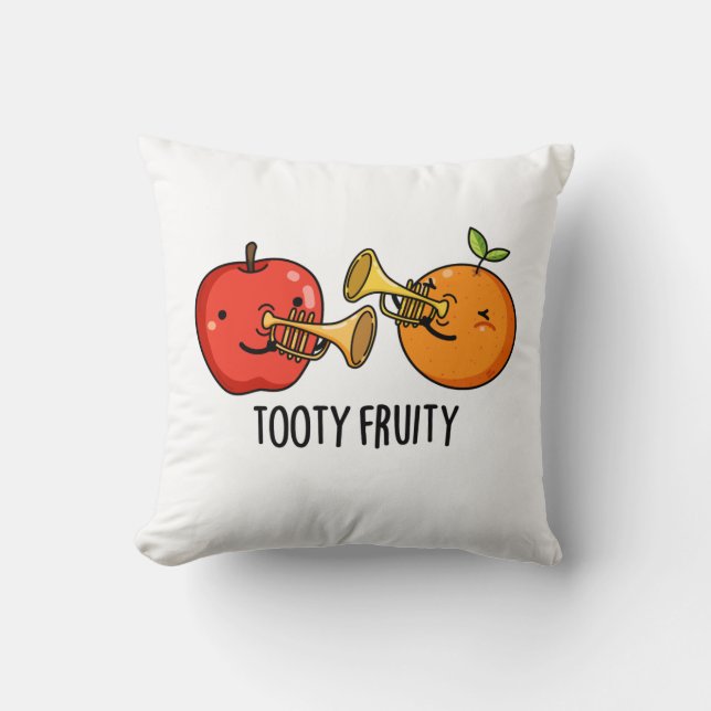 Tooty Fruity Funny Fruit Musician Pun  Throw Pillow (Front)