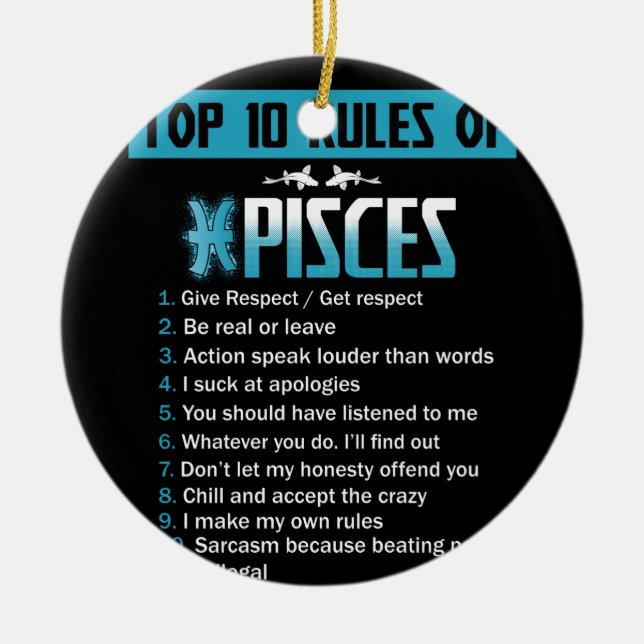 Top 10 Rules of Pisces Birthdays Ceramic Ornament (Front)