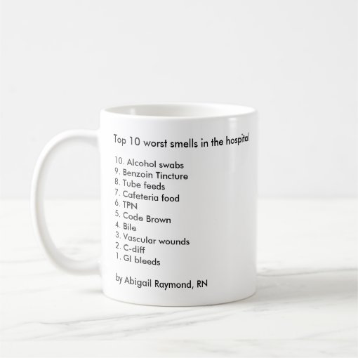 Top 10 worst smells in the hospital coffee mug Zazzle