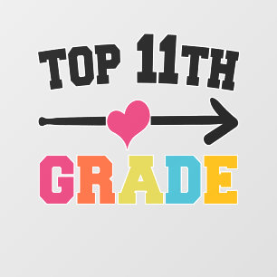 Top 11th Grade Funny Back To School Student Gift Wall Decal