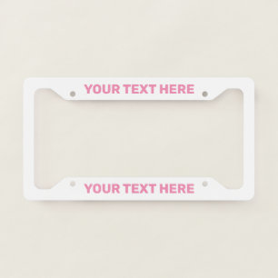 Top And Bottom Pink Text On White Custom License Plate Frame