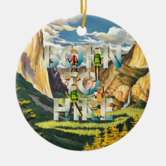 TOP Born to Hike Ceramic Ornament