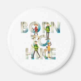 TOP Born to Hike Magnets