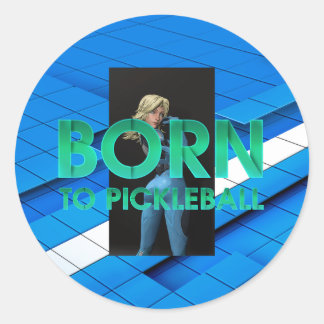 TOP Born to Pickleball Classic Round Sticker