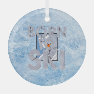 TOP Born to Ski Glass Ornament