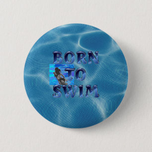 TOP Born to Swim Button