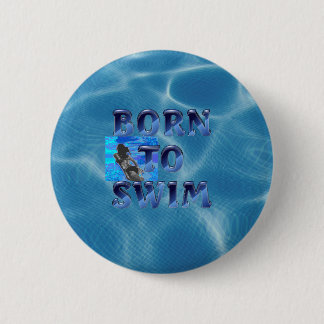 TOP Born to Swim Button
