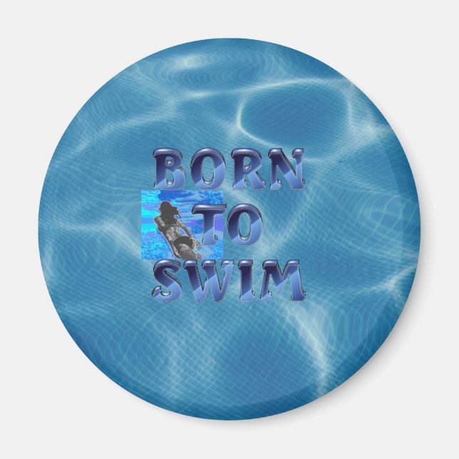 TOP Born to Swim Magnet (Front)
