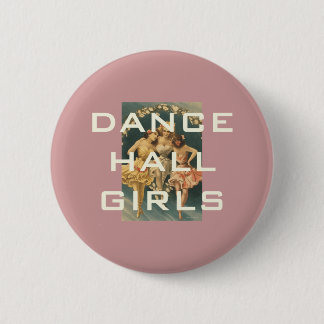 TOP Dance Hall Girls Pinback Button