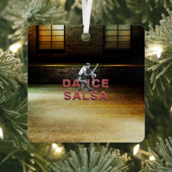 Top Dance Salsa Metal Ornament by teepossible at Zazzle