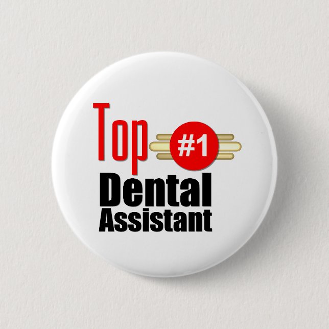 Top Dental Assistant Pinback Button (Front)