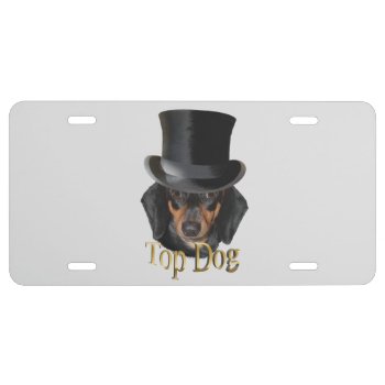 Top Dog License Plate by images2go at Zazzle