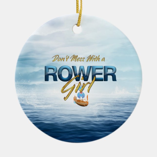 TOP Don't Mess With a Rower Girl Ceramic Ornament (Front)