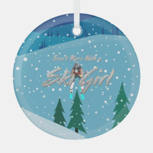 TOP Don't Mess With a Ski GIrl Glass Ornament