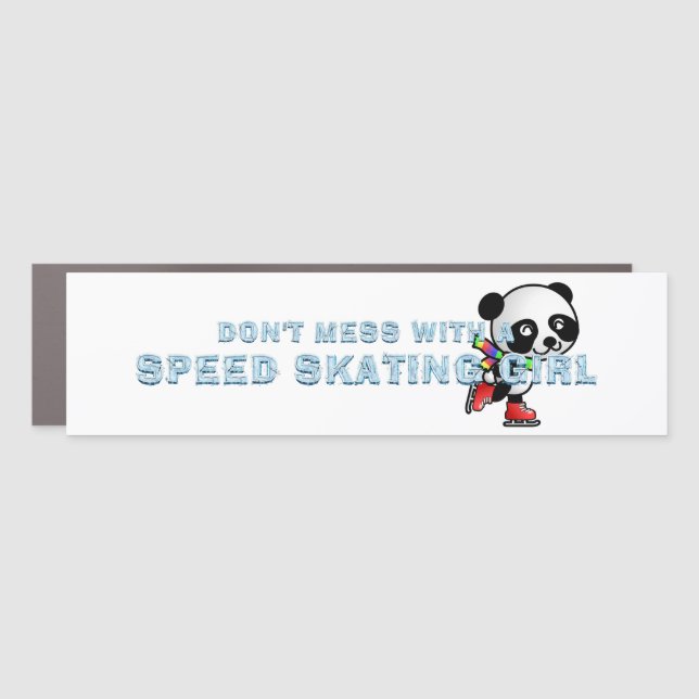 TOP Don't Mess With a Speed Skating Girl Car Magnet (Front)