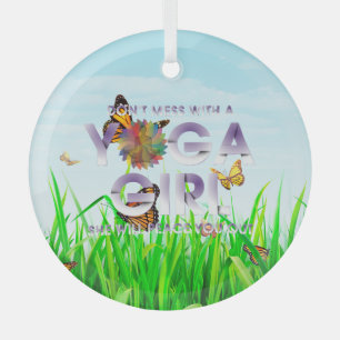 TOP Don't Mess With a Yoga Girl Glass Ornament