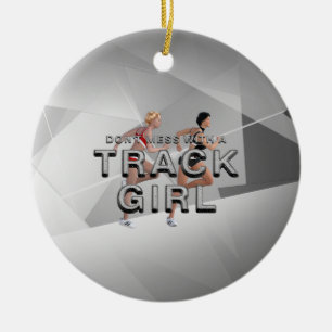 TOP Don't Mess With Track Girl Ceramic Ornament