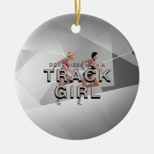 TOP Dont Mess With Track Girl Ceramic Ornament