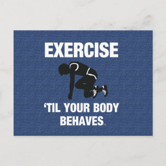 TOP Exercise Til Your Body Behaves Postcard