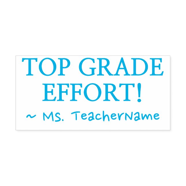 "TOP GRADE EFFORT!" Teacher Rubber Stamp (Design)