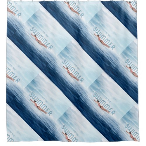 TOP Im the Swimmer Shower Curtain