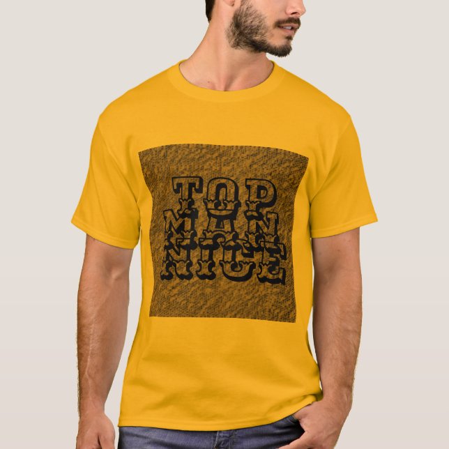  TOP MAN NICE -BLACK-BROWN GOLD-T-Shirt (Front)
