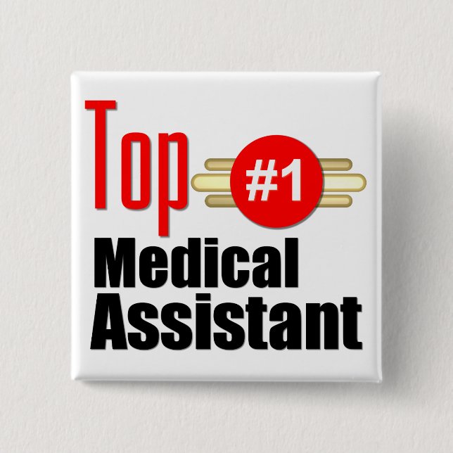 Top Medical Assistant Pinback Button (Front)
