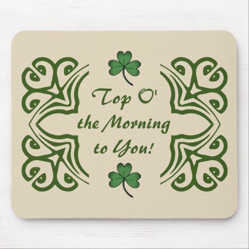 Top O the Morning to You Mouse Pad