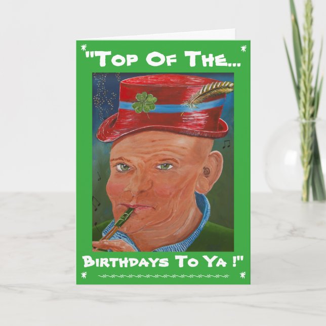 "Top Of The Birthdays To Ya !" Card (Front)