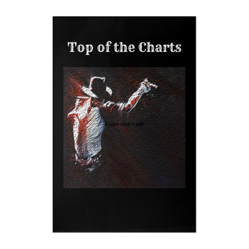 Top of the charts acrylic print
