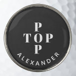 Top Pop Father Dad Personalized Golf Ball Marker<br><div class="desc">Show your father,  dad or grandfather how much you appreciate them with this cute Top Pop modern typography design.
Perfect for Father's Day,  birthdays and any other day!  Change the name to customize.</div>